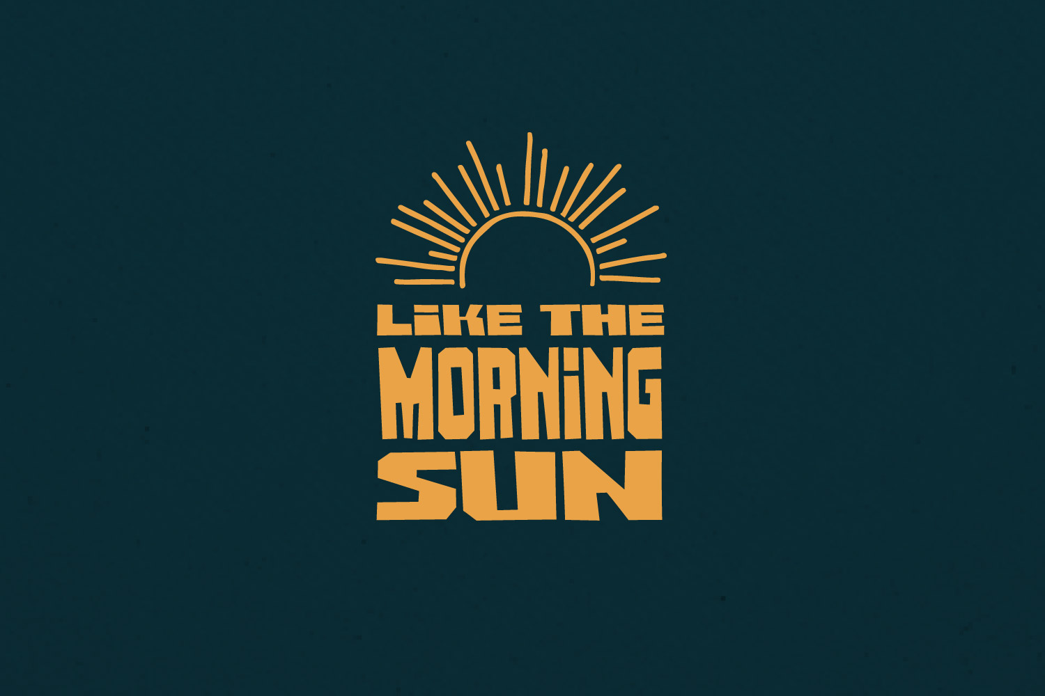 Custom Like the Morning Sun composition.